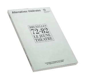 Bruxelles 72-82-Couverture du Numéro 13 d'Alternatives Théâtrales