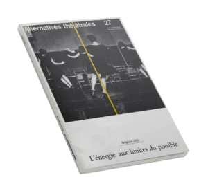 L'énergie aux limites du possible-Couverture du Numéro 27 d'Alternatives Théâtrales
