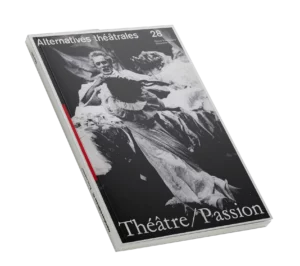Théâtre/Passion-Couverture du Numéro 28 d'Alternatives Théâtrales