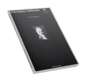 Thomas Bernhard-Couverture du Numéro 34 d'Alternatives Théâtrales
