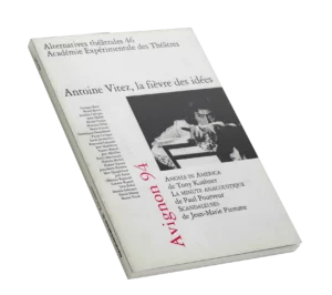 Antoine Vitez, la fièvre des idées-Couverture du Numéro 45 d'Alternatives Théâtrales