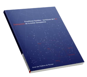 Frontières liquides - territoires de l'art- Émergences de la scène européenne - Union des Théâtre de l'Europe - Couverture du Hors série d'Alternatives théâtrales