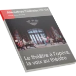Couverture numéro 113_113 - Le théâtre à l’opéra, la voix au théâtre