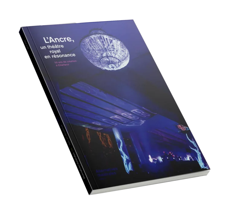 L'Ancre, un théâtre royal en résonance -Couverture du Hors-série 23 d'Alternatives Théâtrales