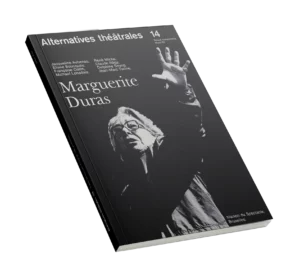Marguerite Duras-Couverture du Numéro 14 d'Alternatives Théâtrales
