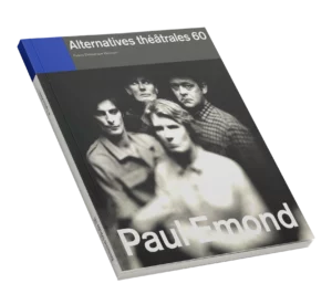 Paul Emond-Couverture du Numéro 60 d'Alternatives Théâtrales