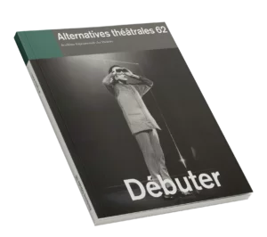 Débuter-Couverture du Numéro 62 d'Alternatives Théâtrales
