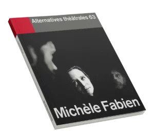 Michèle Fabien-Couverture du Numéro 63 d'Alternatives Théâtrales