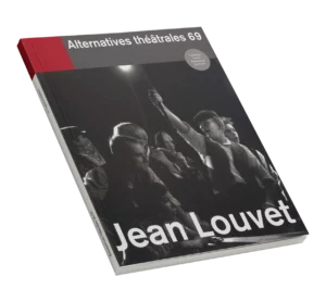 Jean Louvet-Couverture du Numéro 69 d'Alternatives Théâtrales