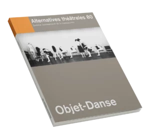 Objet-Danse-Couverture du Numéro 80 d'Alternatives Théâtrales