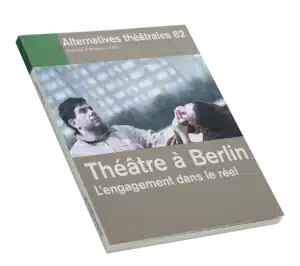 Théâtre à Berlin-Couverture du Numéro 82 d'Alternatives Théâtrales