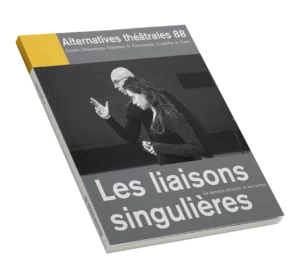 Les liaison singulières-Couverture du Numéro 88 d'Alternatives Théâtrales