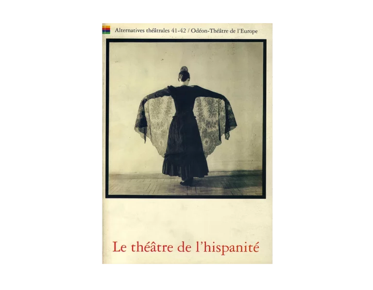Le théâtre de l'hispanité-Couverture du Numéro 41-42 d'Alternatives Théâtrales